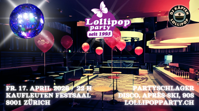 Lollipop Party on Tour im Kaufleuten Festsaal